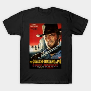 Classic Western Movie Poster - For a Few Dollars More T-Shirt